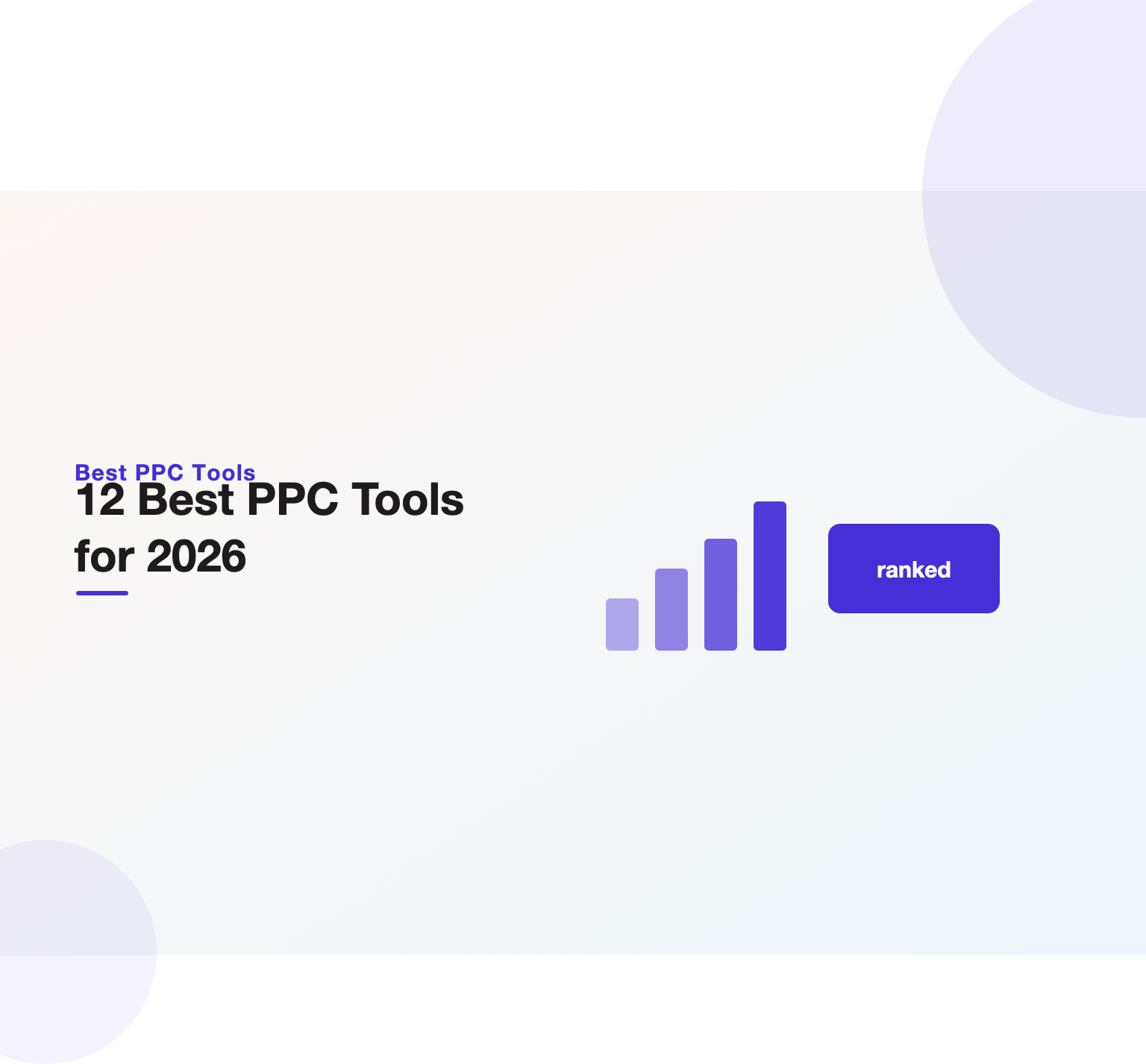 Ranked-bars illustration of the 12 best PPC tools for 2026 from Unified Platforms.