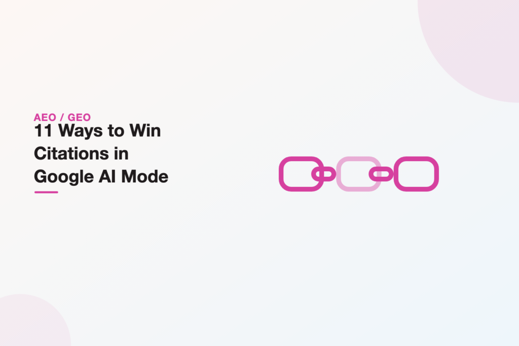 Illustration of 11 ways to win citations in Google AI Mode