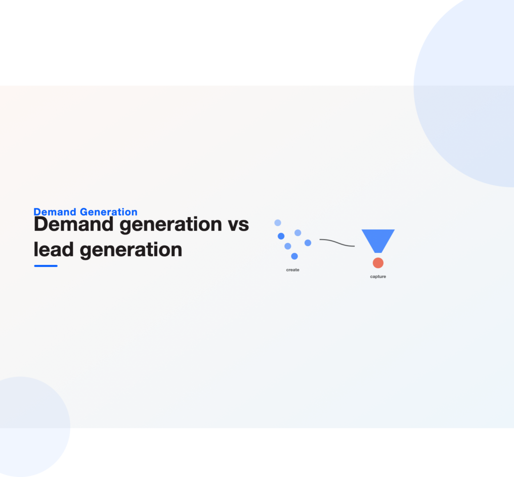 A wide pool of created demand feeding a narrow capture funnel, illustrating demand generation vs lead generation