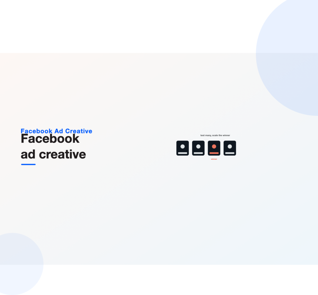 Testing many Facebook ad creatives and scaling the one that wins