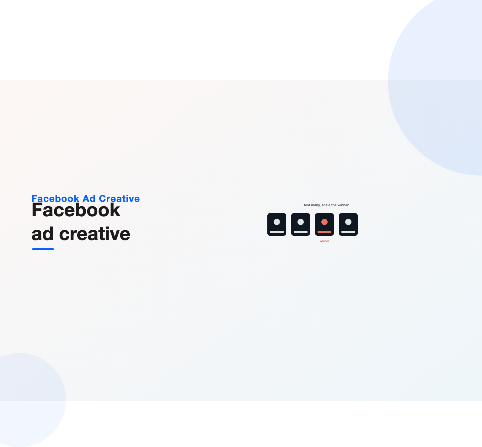 Testing many Facebook ad creatives and scaling the one that wins